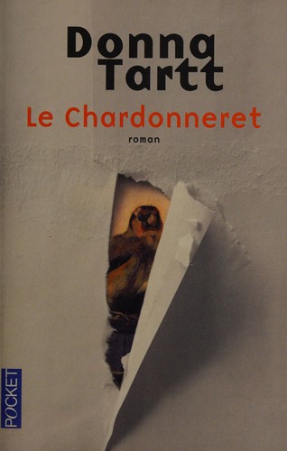 Donna Tartt: Le chardonneret (French language, 2015, Pocket)