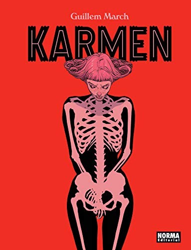 Guillem March: Karmen (Hardcover, NORMA EDITORIAL, S.A.)