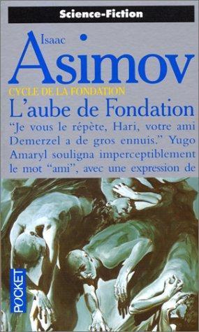 Isaac Asimov: L'aube de Fondation (Paperback, French language, 1998, Presses de la Cité)