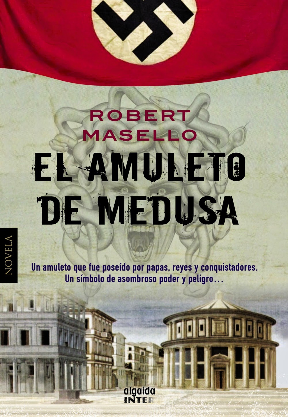Robert Masello: El amuleto de Medusa / The Medusa Amulet (Spanish Edition) (2012, Algaida Editores S a)