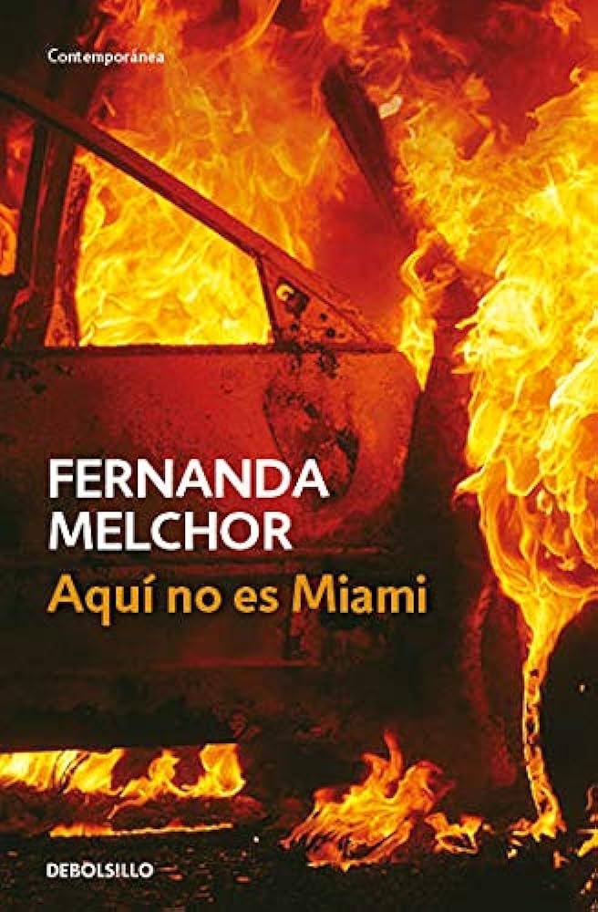 Fernanda Melchor: Aquí no es Miami (Spanish language, 2018)