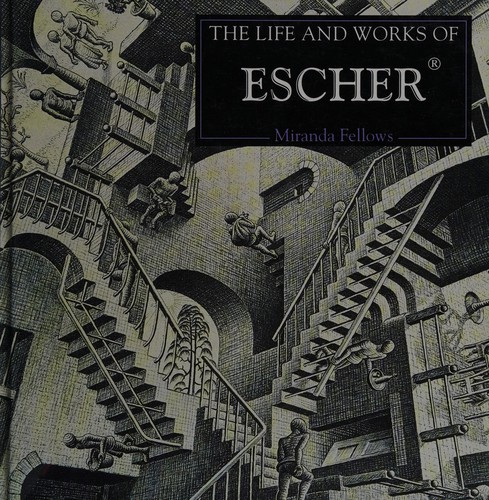 Miranda Fellows: The life and works of Escher (1995, Parragon, Parragon Publishing)