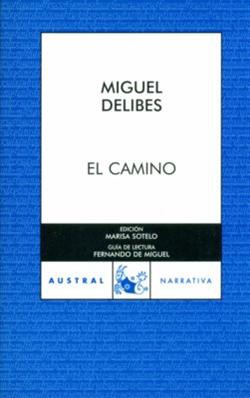 Miguel Delibes: El camino (Spanish language, 2006, Destino, Espasa Calpe)