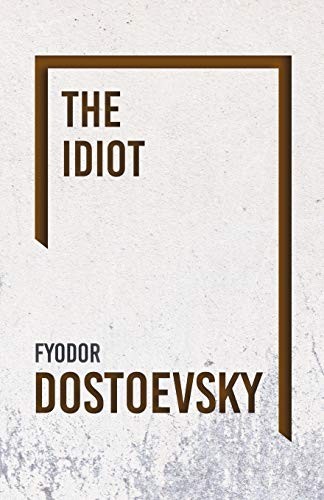 Fyodor Dostoevsky: The Idiot (Paperback, Read Books)