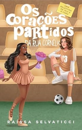 Raíssa Selvaticci: Os corações partidos da rua cornélia (EBook, Português language, 2024, Independent)