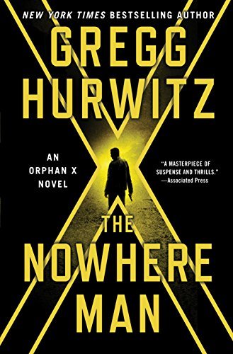 Gregg Andrew Hurwitz, Gregg Hurwitz: The Nowhere Man (Paperback, 2017, Minotaur Books)
