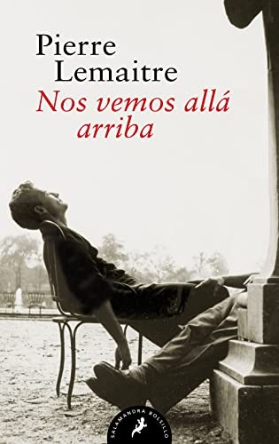 Pierre Lemaitre, José Antonio Soriano Marco: Nos vemos allá arriba (Paperback, Salamandra Bolsillo)