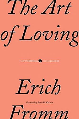 Erich Fromm: The Art of Loving (2006)