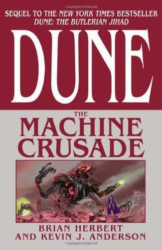 Kevin J. Anderson, Brian Herbert: The Machine Crusade (Legends of Dune, #2)