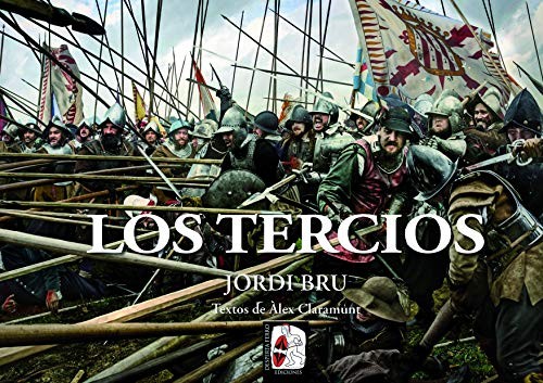 Jordi Bru, Àlex Claramunt: Los tercios (Hardcover, 2020, Desperta Ferro Ediciones)