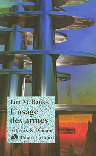 Iain M. Banks: L'usage des armes (French language, 2005, Robert Laffont)