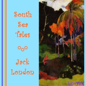 London.: South Sea Tales (2020, LibriVox)