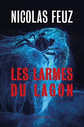 Nicolas Feuz: Les larmes du lagon (Paperback, 2022, SLATKINE ET CIE)