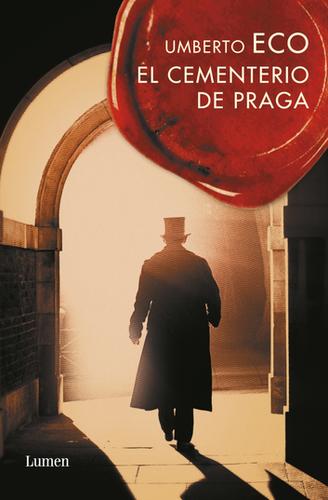 Umberto Eco: El cementerio de Praga (2010, Lumen, LUMEN)