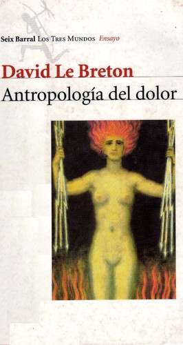 David Le Breton: Antropologia del Dolor (Paperback, Spanish language, Editorial Seix Barral)