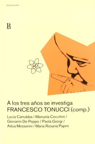 TONUCCI FRANCESCO COMPILADOR: A Los Tres Aos Se Investiga (Paperback, LOSADA)