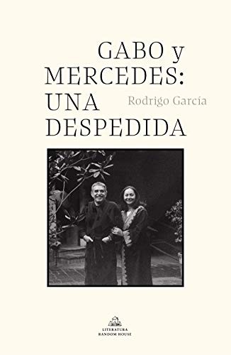 Rodrigo García, Martha Cecilia Mesa Villanueva: Gabo y Mercedes (Hardcover, 2021, LITERATURA RANDOM HOUSE)