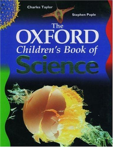 Charles Taylor, Stephen Pople: The Oxford Children's Book of Science (Paperback, 1999, Oxford University Press, USA)