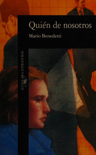 Mario Benedetti: Quién de nosotros (Spanish language, 1984, Alfaguara)