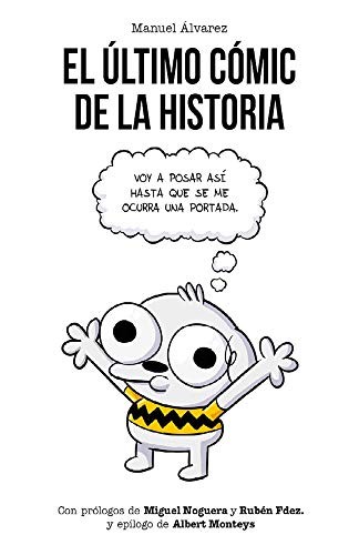 Manuel Álvarez: El último cómic de la historia (Paperback, 2019, Fandogamia Editorial, C.B.)