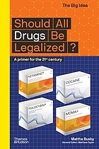 Mattha Busby: Should All Drugs Be Legalized? (2022, Thames & Hudson)