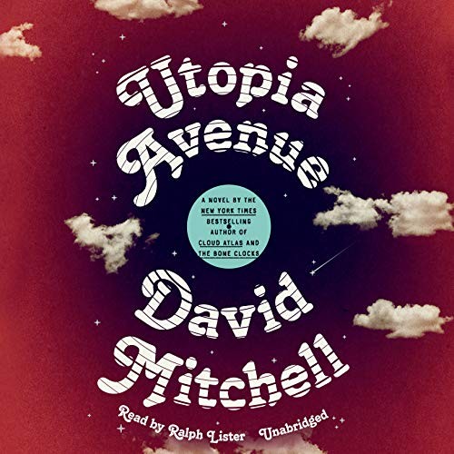 Ralph Lister, David Mitchell - undifferentiated: Utopia Avenue (AudiobookFormat, 2020, Random House Audio)