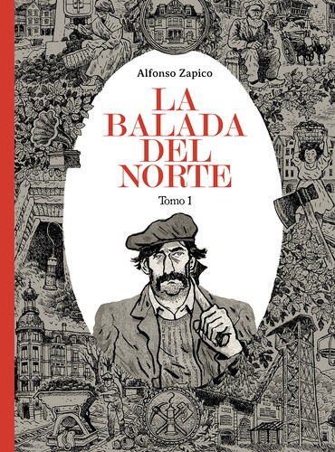 Alfonso Zapico: La balada del Norte 1 (GraphicNovel, Gaztelania language, 2015, Astiberri)