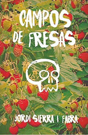 Jordi Sierra i Fabra: Campos de fresas (Paperback, Spanish language, 2017, Ediciones SM)