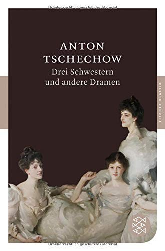 Anton Chekhov: Drei Schwestern und andere Dramen (Paperback, 2008, FISCHER Taschenbuch)