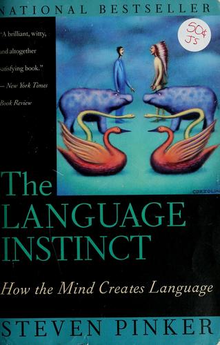Steven Pinker: The  language instinct (1995, HarperPerennial)