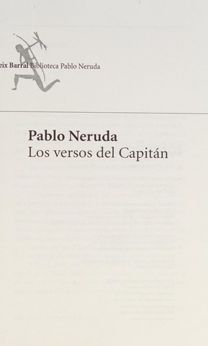 Pablo Neruda: Versos Del Capitan (Paperback, Spanish language, 2002, Planeta Colombiana Editorial)