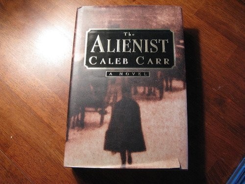 Caleb Carr: The alienist (1994, Little, Brown)