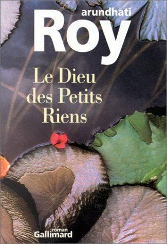 Arundhati Roy: Le Dieu des Petits Riens (Paperback, French language, 1998, Gallimard)