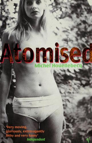 Michel Houellebecq: Atomised (2001, Vintage)