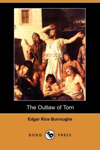 Edgar Rice Burroughs: The Outlaw of Torn (Dodo Press) (Paperback, 2007, Dodo Press)