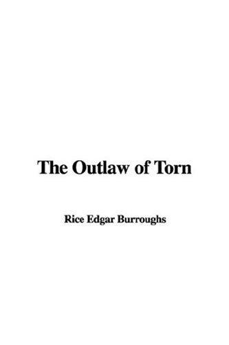 Edgar Rice Burroughs: The Outlaw of Torn (Hardcover, 2007, IndyPublish)