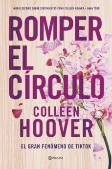 Colleen Hoover, Lara Agnelli: Romper el círculo (Paperback, Spanish language, 2022, Editorial Planeta)