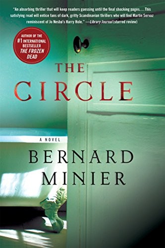 Bernard Minier: The Circle (Paperback, 2016, Minotaur, Minotaur Books)