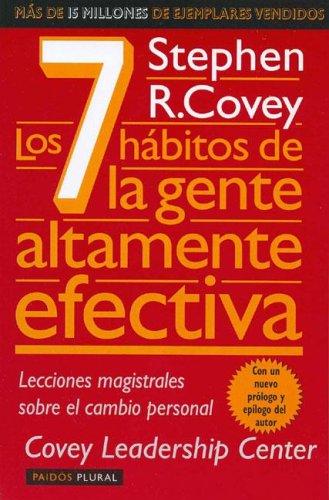 Stephen Covey: Los 7 Habitos de la Gente Altamente Efectiva (Paperback, Spanish language, 2005, Ediciones Paidos Iberica)