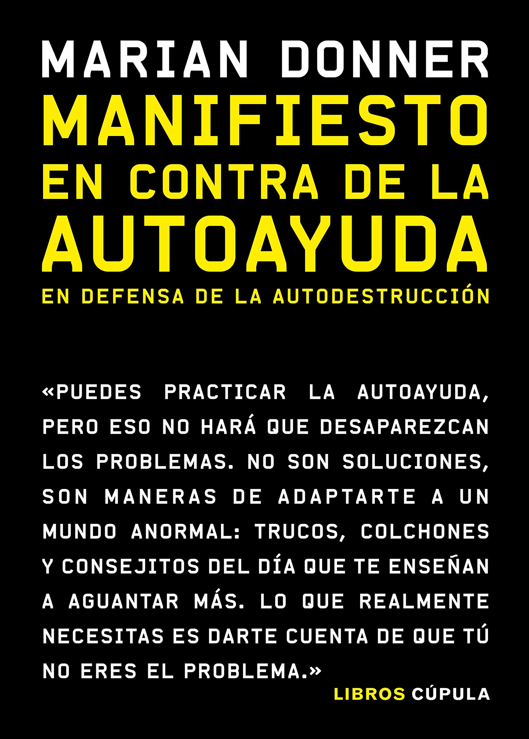 Marian Donner: Manifiesto en contra de la autoayuda (Paperback, 2021, Libros Cúpula)