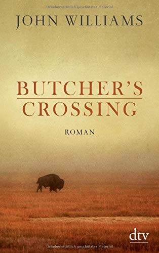 John Williams: Butcher's Crossing (Paperback, 2016, dtv Verlagsgesellschaft)