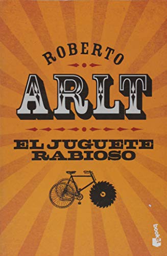 Arlt Roberto: El juguete rabioso (Paperback, 2015, Booket)