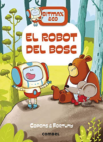 Jaume Copons Ramon, Liliana Fortuny Arnella: El robot del bosc (Hardcover, 2020, Combel Editorial)