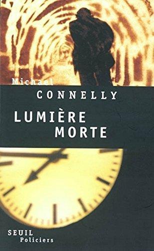 Michael Connelly: Lumière morte (French language, 2003)