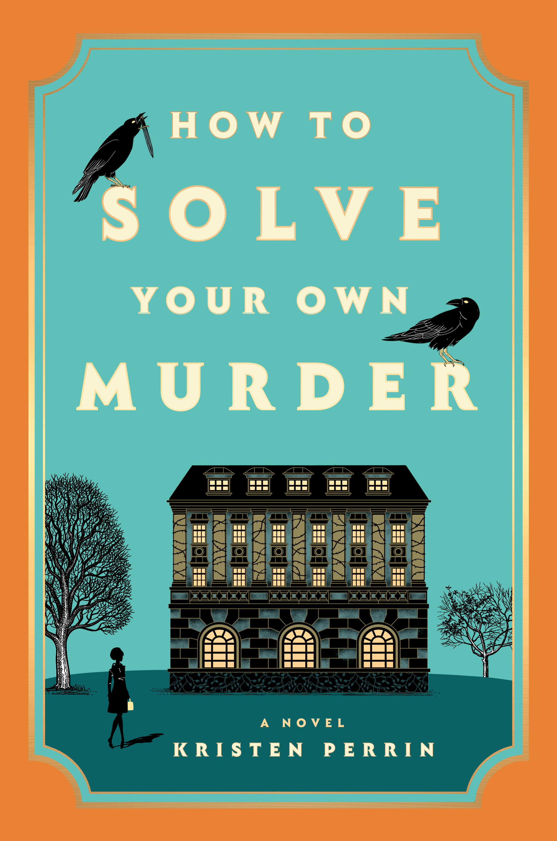 Kristen Perrin: How to Solve Your Own Murder (2024, Penguin Publishing Group)