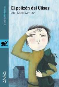 Ana María Matute: El polizón de Ulises (Spanish language, 2014, Anaya)