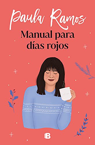 Paula Ramos: Manual para días rojos / Manual for Red Days (Paperback, Ediciones B)