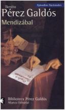 Benito Pérez Galdós: Mendizabal (Paperback, Spanish language, 2005, Alianza Editorial Sa)