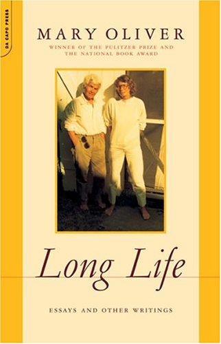 Mary Oliver: Long Life (Paperback, 2005, Da Capo Press)