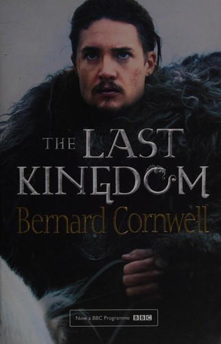 Bernard Cornwell: The last kingdom (2015, Harper)